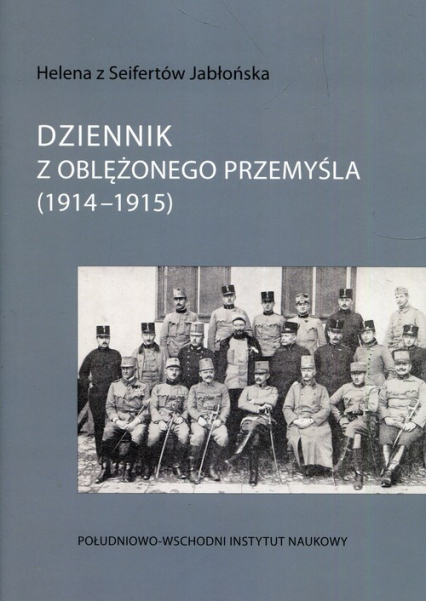 Dziennik z oblężonego Przemyśla 1914-1915 - | okładka