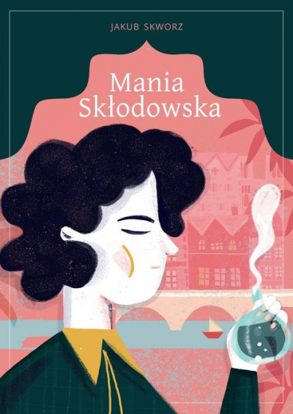 Mania Skłodowska - Jakub Skworz | okładka