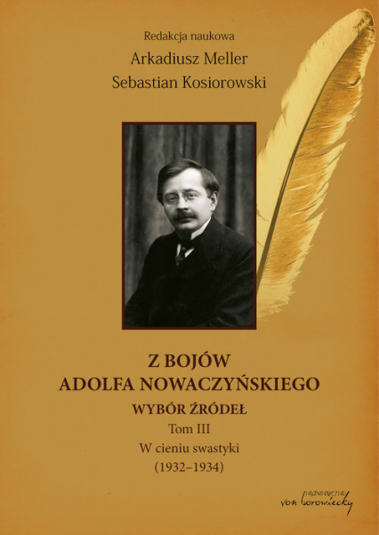 Z bojów Adolfa Nowaczyńskiego Wybór źródeł Tom 3 W cieniu swastyki (1932-1934) - | okładka