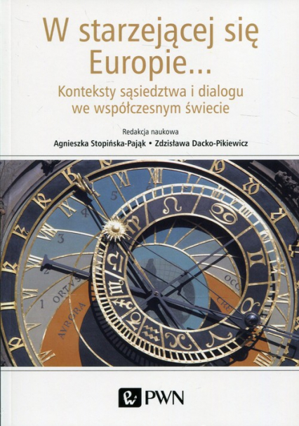 W starzejącej się Europie... Konteksty sąsiedztwa i dialogu we współczesnym świecie -  | okładka