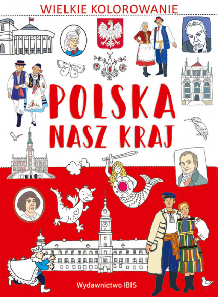 Wielkie kolorowanie Polska Nasz kraj -  | okładka