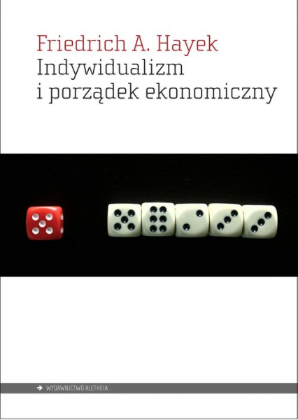 Indywidualizm i porządek ekonomiczny - Friedrich Hayek | okładka