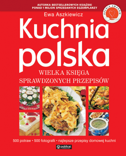 Kuchnia polska Wielka księga sprawdzonych przepisów - Ewa  Aszkiewicz | okładka
