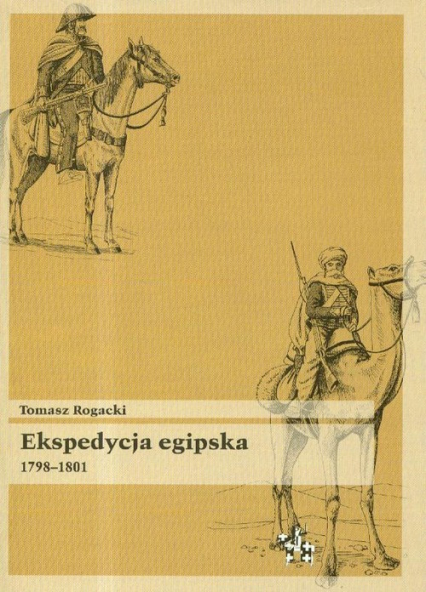 Ekspedycja egipska 1798-1801 - Tomasz Rogacki | okładka