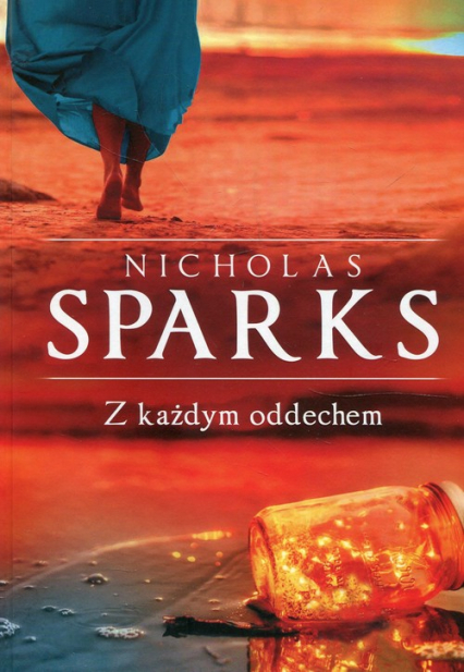 Z każdym oddechem - Nicholas Sparks | okładka