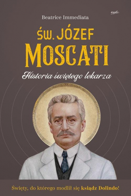 Św. Józef Moscati Historia świętego lekarza - Beatrice Immediata | okładka