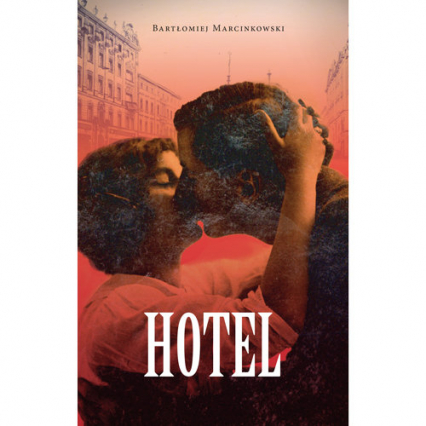 Hotel - Bartłomiej Marcinkowski | okładka