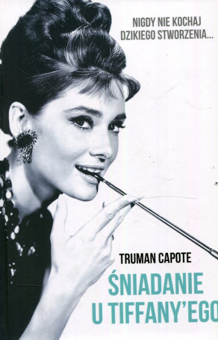 Śniadanie u Tiffanyego - Truman  Capote | okładka