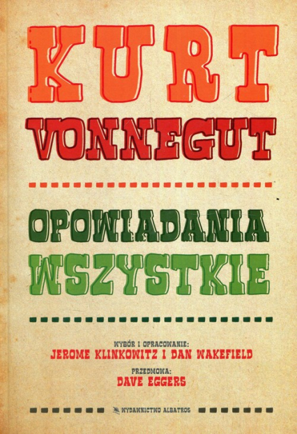 Opowiadania wszystkie - Kurt Vonnegut | okładka