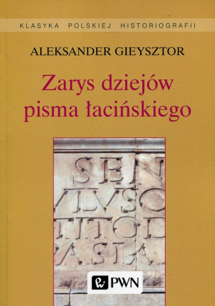 Zarys dziejów pisma łacińskiego - Aleksander Gieysztor | okładka