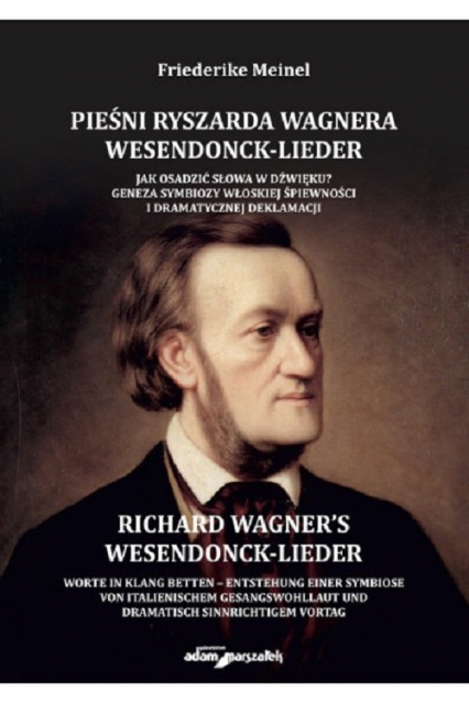 Pieśni Ryszarda Wagnera Wesendonck-Lieder. Jak osadzić słowa w dźwięku? - Friederike Meinel | okładka