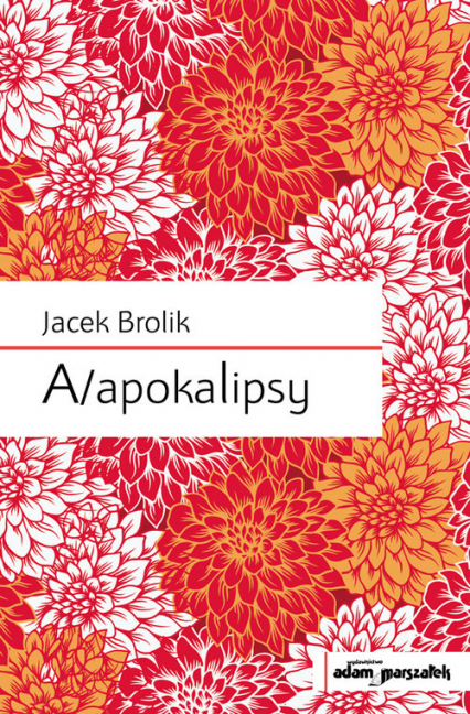 A/apokalipsy - Jacek Brolik | okładka