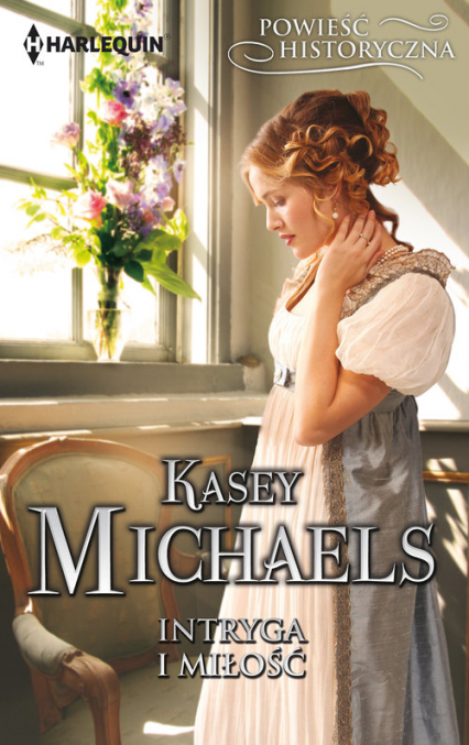 Intryga i miłość - Kasey Michaels | okładka