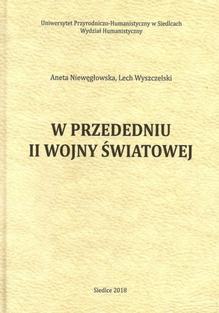 W przededniu II wojny światowej - Lech Wyszczelski, Niewęgłowska Aneta | okładka