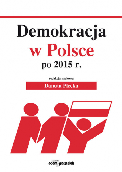 Demokracja w Polsce po 2015 r. - Danuta Plecka | okładka