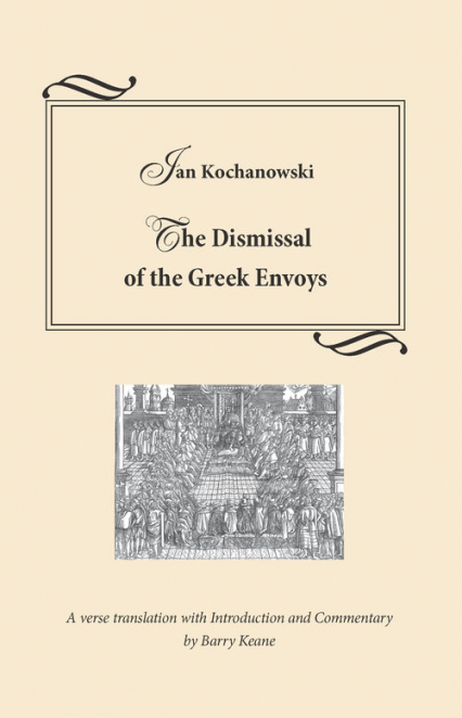 The Dismissal of the Greek Envoys Odprawa posłów greckich - Jan Kochanowski | okładka