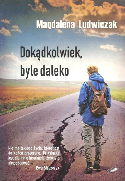 Dokądkolwiek, byle daleko - Magdalena Ludwiczak | okładka