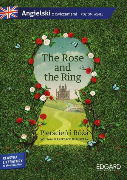 The Rose and the Ring Pierścień i Róża Adaptacja klasyki literatury z ćwiczeniami - William Makepeace Thackeray | okładka