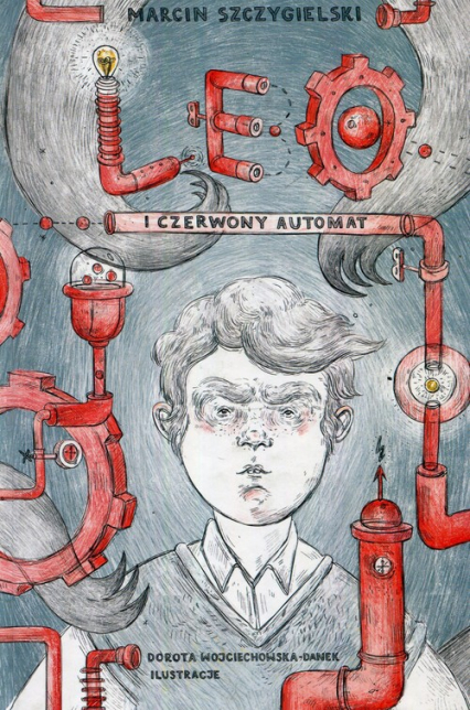 Leo i czerwony automat - Marcin Szczygielski | okładka