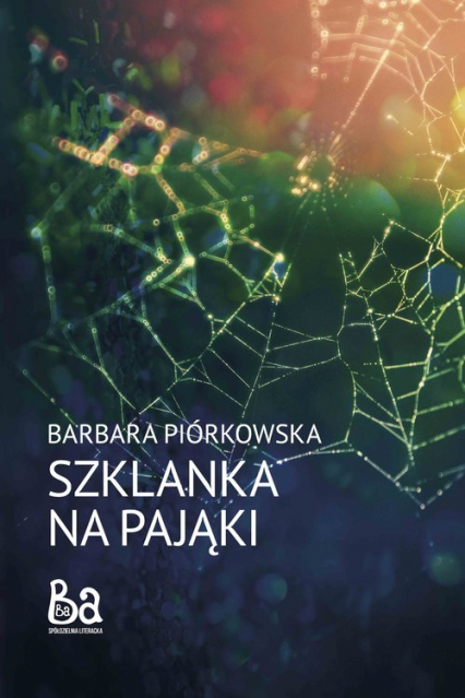 Szklanka na pająki - Barbara Piórkowska | okładka
