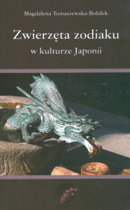 Zwierzęta zodiaku w kulturze Japonii - Magdalena  Tomaszewska-Bolałek | okładka
