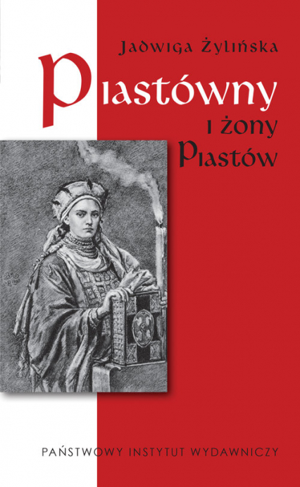 Piastówny i żony Piastów - Jadwiga Żylińska | okładka