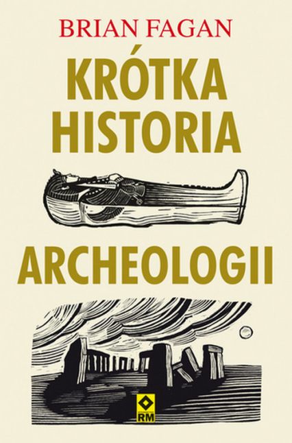 Krótka historia archeologii - Brian Fagan | okładka