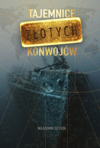 Tajemnice złotych konwojów - Władimir Szygin | okładka