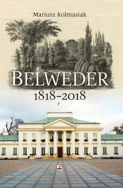Belweder 1818-2018 - Mariusz Kolmasiak | okładka
