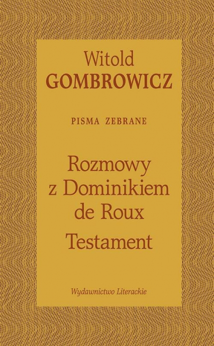 Testament Rozmowy z Dominikiem de Roux - Witold Gombrowicz | okładka