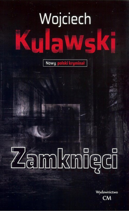 Zamknięci - Kulawski Wojciech | okładka