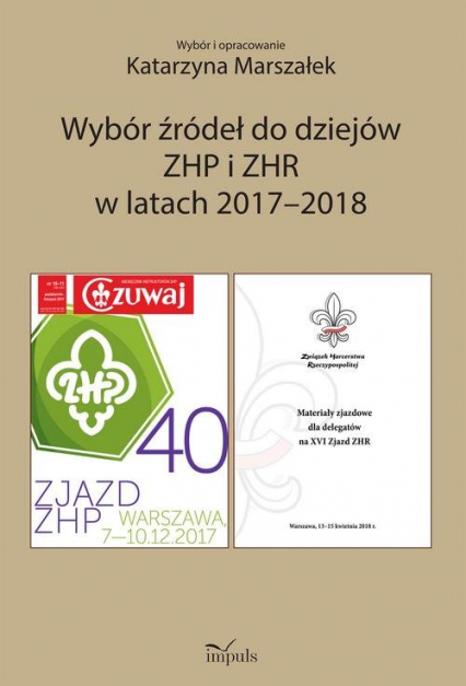 Wybór źródeł do dziejów ZHP i ZHR w latach 2017-2018 - Katarzyna Marszałek | okładka