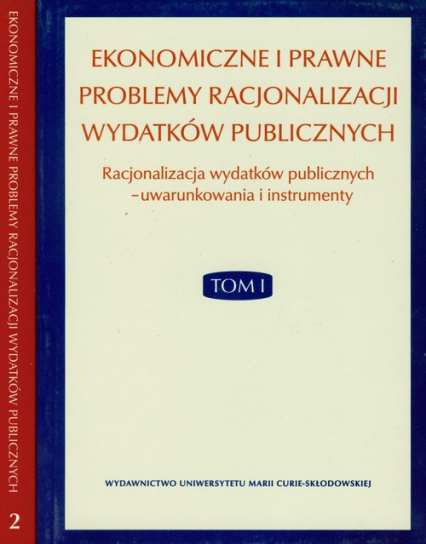 Ekonomiczne i prawne problemy racjonalizacji wydatków publicznych Tom 1- 2 -  | okładka