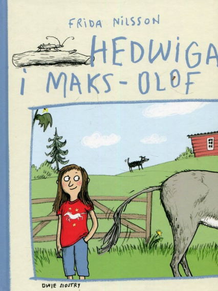 Hedwiga i Maks Olof - Frida Nilsson | okładka