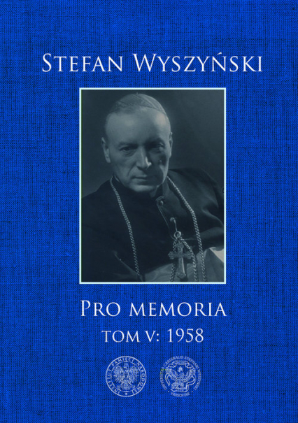 Pro memoria, Tom 5: 1958 - Stefan Wyszyński | okładka