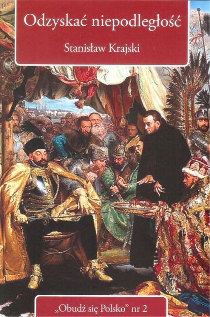 Odzyskać niepodległość - Stanisław Krajski | okładka