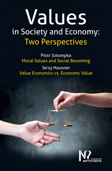 Values in Society and Economy: Two Perspectives - Hausner Jerzy, Piotr Sztompka | okładka