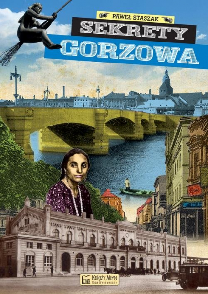 Sekrety Gorzowa - Paweł Staszak | okładka