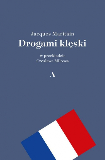 Drogami klęski - Jacques Maritain | okładka