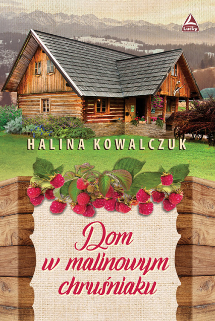 Dom w malinowym chruśniaku - Halina Kowalczuk | okładka