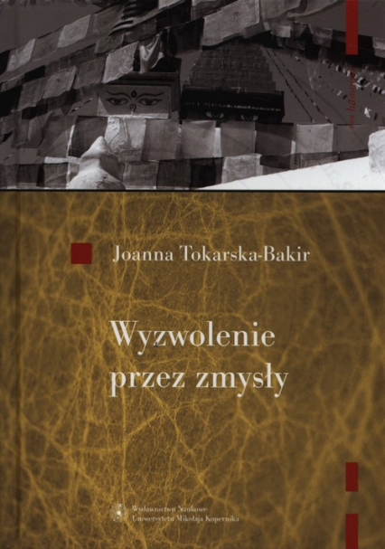 Wyzwolenie przez zmysły - Joanna Tokarska-Bakir | okładka