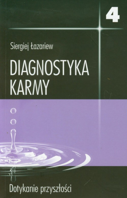 Diagnostyka karmy 4 Dotykanie przyszłości - Siergiej Łazariew | okładka