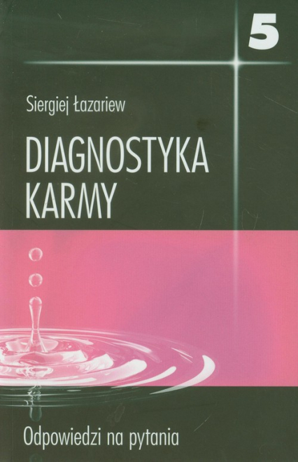 Diagnostyka karmy 5 Odpowiedzi na pytania - Siergiej Łazariew | okładka