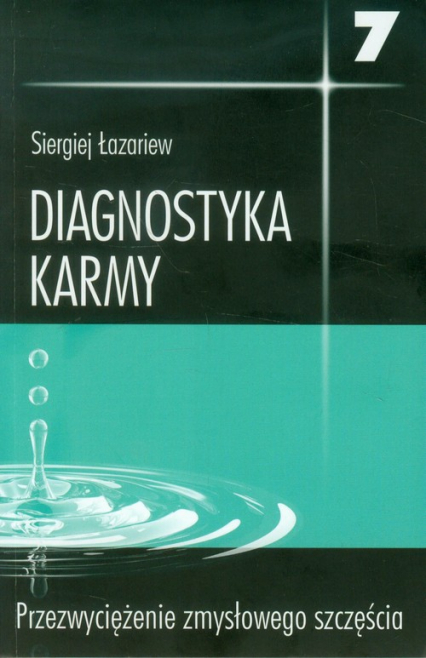 Diagnostyka karmy 7 Przezwyciężenie zmysłowego szczęścia - Siergiej Łazariew | okładka