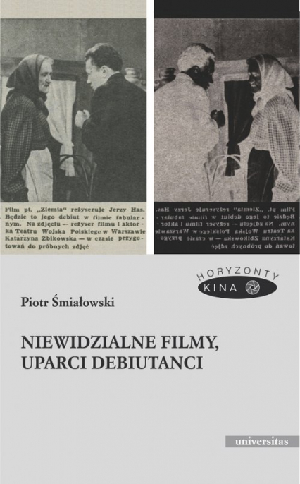 Niewidzialne filmy, uparci debiutanci - Piotr Śmiałowski | okładka