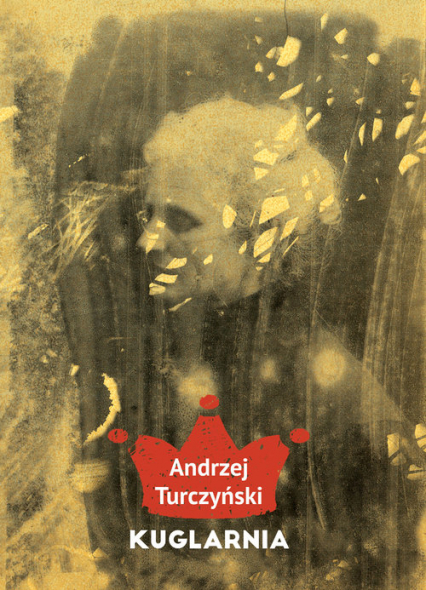 Kuglarnia - Andrzej Turczyński | okładka