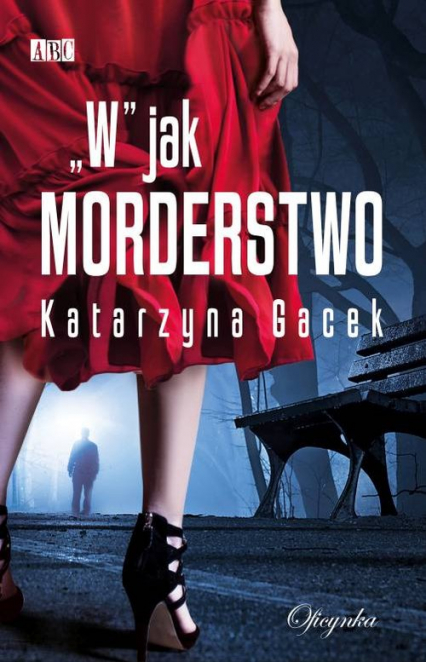 "W" jak morderstwo - Katarzyna  Gacek | okładka