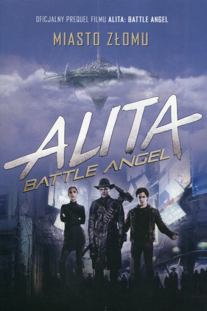 Alita Battle Angel Miasto złomu - Pat Cadigan | okładka