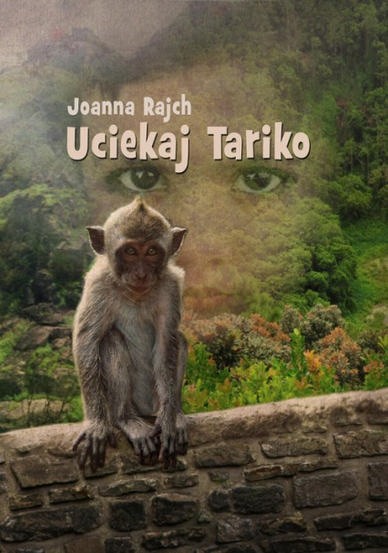 Uciekaj Tariko - Joanna Rajch | okładka