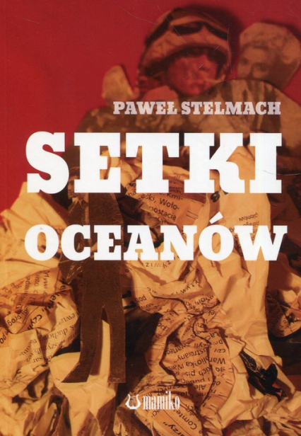 Setki oceanów - Paweł Stelmach | okładka
